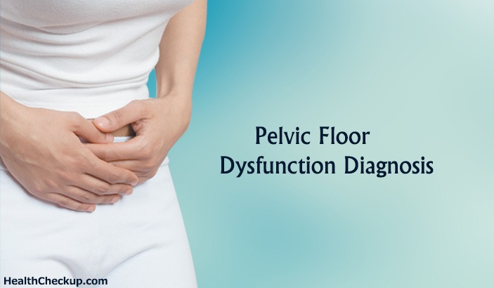 What is Pelvic Floor Dysfunction Diagnosis