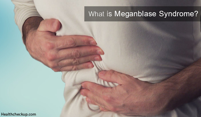 What is Meganblase Syndrome?