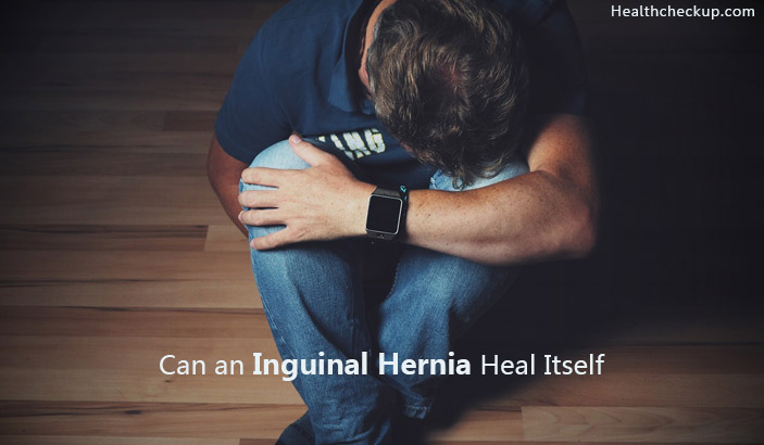 can an inguinal hernia heal itself