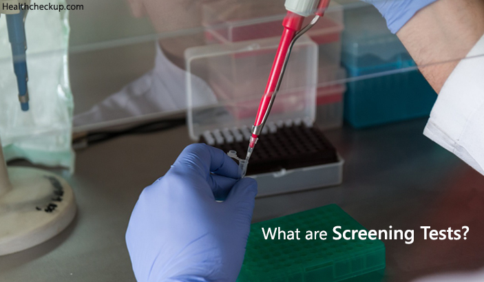 What are Screening Tests?