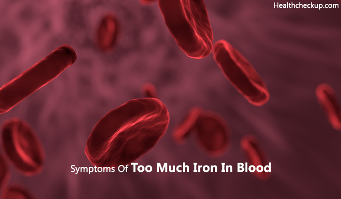 symptoms of too much iron in blood