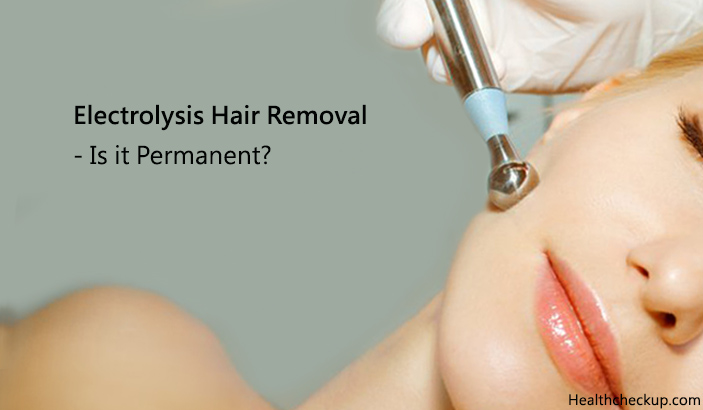 Electrolysis Hair Removal - Is it Permanent?