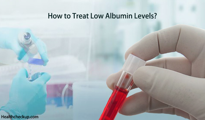 How to Treat Low Albumin Levels?