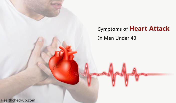 Symptoms of Heart Attack In Men Under 40