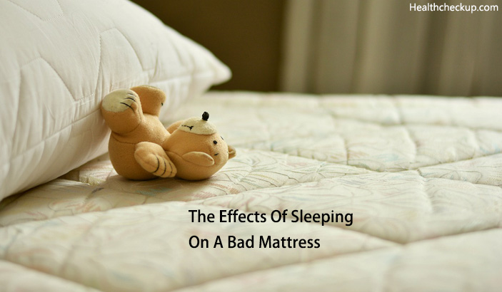 The Effects Of Sleeping On A Bad Mattress