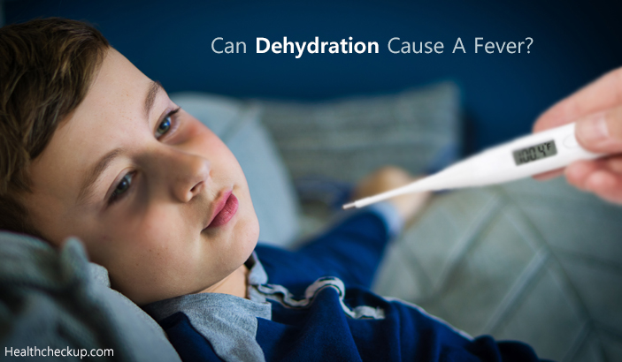 Can Dehydration Cause A Fever