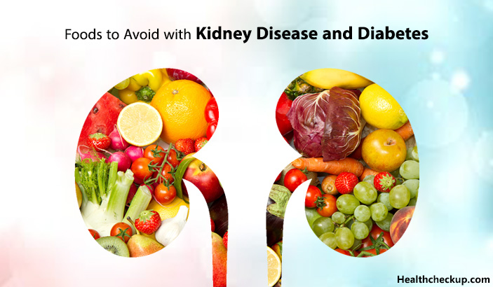 Foods To Avoid With Kidney Disease and Diabetes - Health Checkup