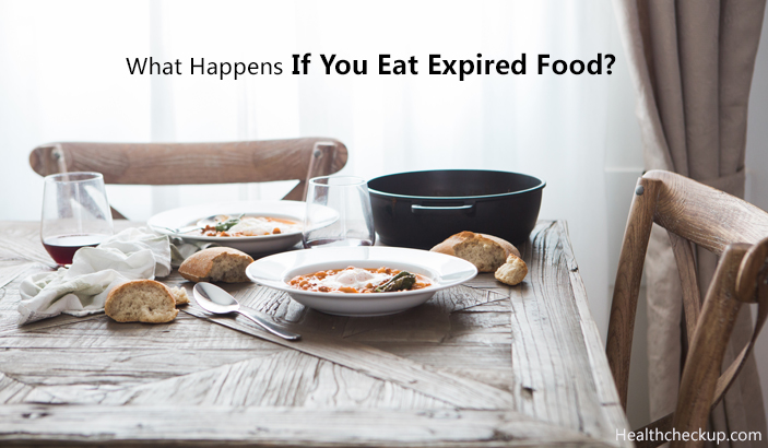 What Happens If You Eat Expired Food?