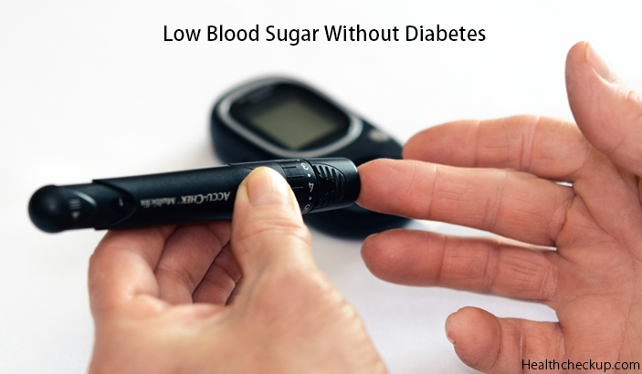 Low Blood Sugar Symptoms Without Diabetes