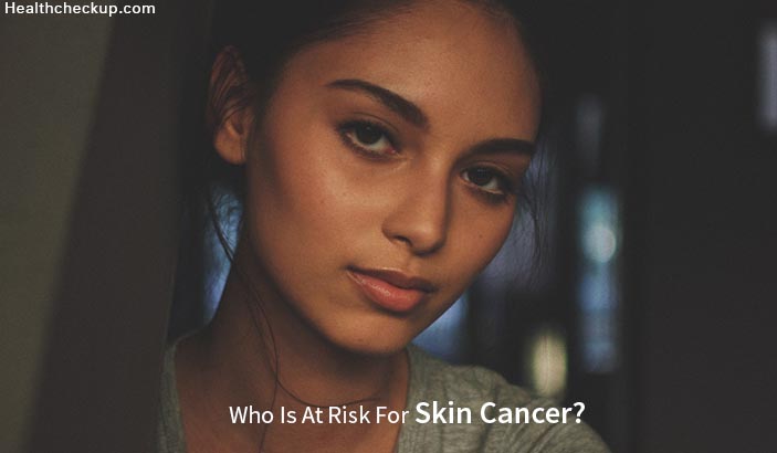 Who Is At Risk For Skin Cancer