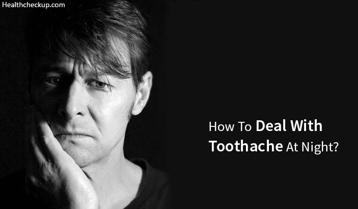 How to Deal With a Toothache at Night