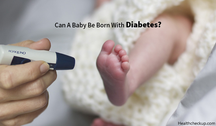 Can A Baby Be Born With Diabetes