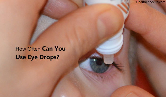 How Often Can You Use Eye Drops