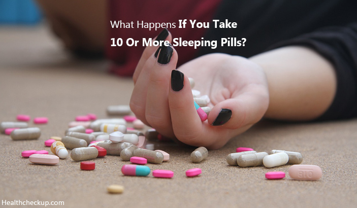 What Happens If You Take 10 or More Sleeping Pills