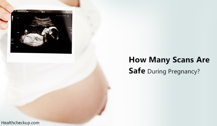 How Many Scans are Safe During Pregnancy