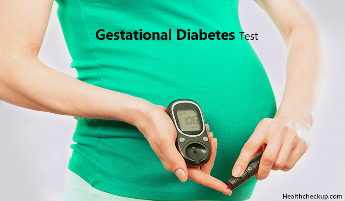 Gestational Diabetes Test Preparation, Procedure, Results, Side Effects