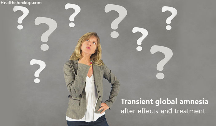 Transient global amnesia after effects and treatment