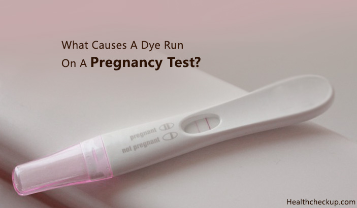 What Causes A Dye Run On A Pregnancy Test