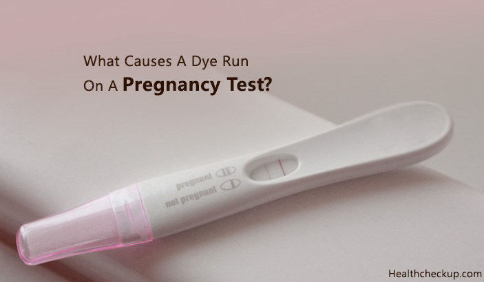 What Causes A Dye Run On A Pregnancy Test