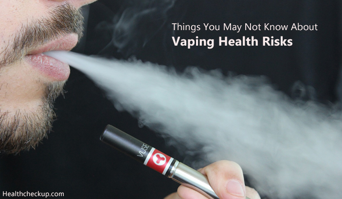 Things You May Not Know About Vaping Health Risks