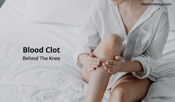 Blood clot behind the knee