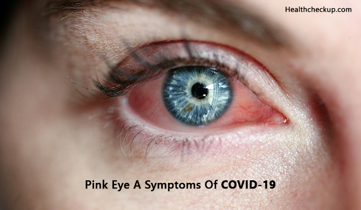 Pink Eye A Symptoms Of COVID-19