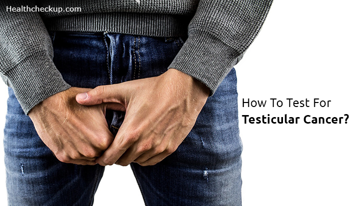 How To Test For Testicular Cancer?