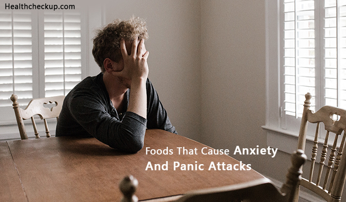 Foods That Cause Anxiety And Panic Attacks