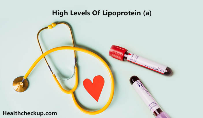 High Levels Of Lipoprotein (a)