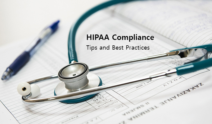 HIPAA Compliance Tips and Best Practices