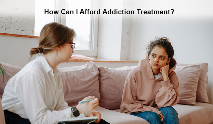 How Can I Afford Addiction Treatment?