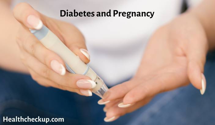 Diabetes and Pregnancy - Types, Risks, Management