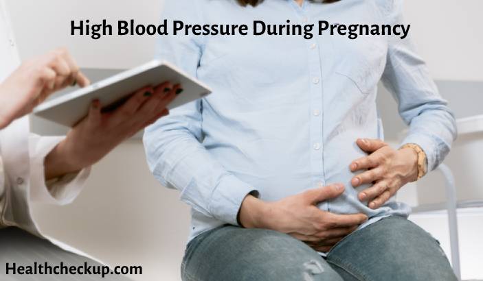 What causes high blood pressure during pregnancy