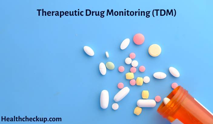 What Does Therapeutic Drug Monitoring (TDM) Mean?