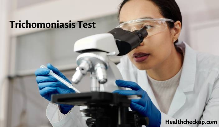 Trichomoniasis test - Purpose, Procedure, Results