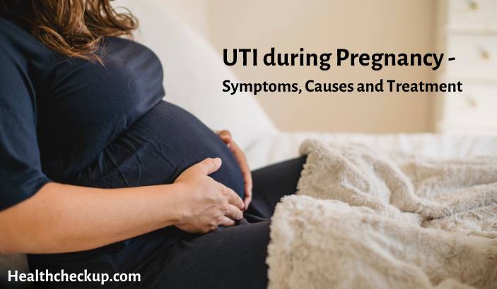Uti And Pregnancy Symptoms Causes And Treatment Health Checkup 