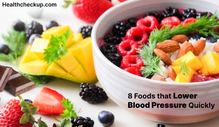 8 Foods that lower blood pressure quickly