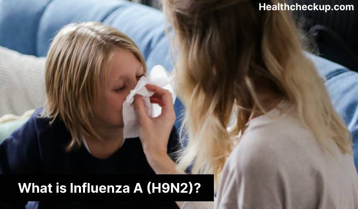 Influenza A (H9N2) - Symptoms, Diagnosis, Treatment, Prevention