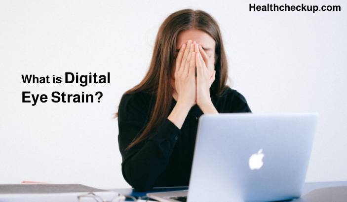 Digital Eye Strain: Symptoms, Causes, and Treatment