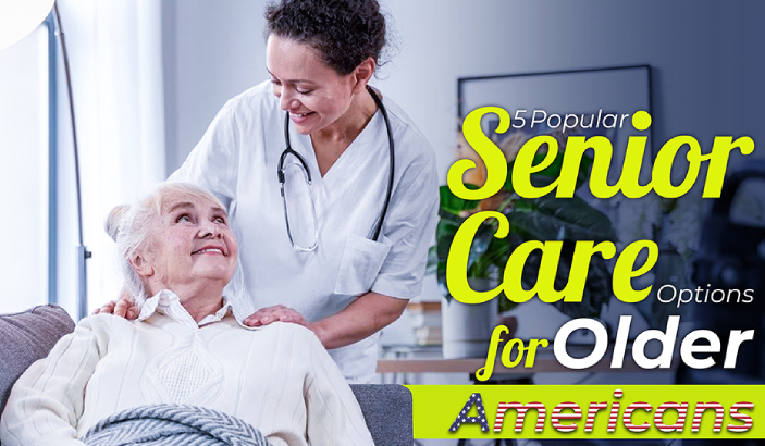 enior Care Options for Older Americans