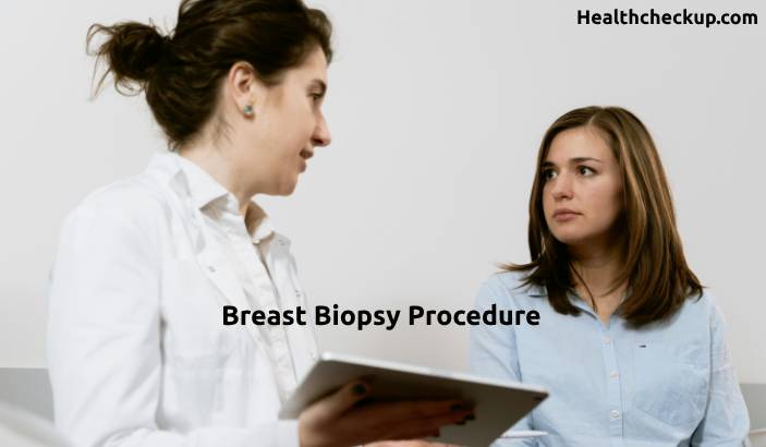 Breast Biopsy: Purpose, Preparation, Procedure, Results