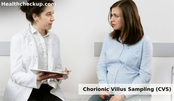 Chorionic Villus Sampling (CVS): Purpose, Preparation, Procedure, and More